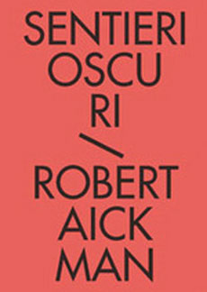 Libri e Notizie: Novit: Robert Aickman,Sentieri oscuri. Tutti i racconti fantastici