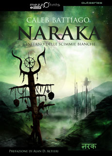 Libri e Notizie: Novità: Naraka - L'Inferno delle Scimmie Bianche