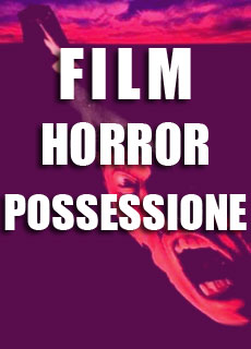 Film e Notizie: La classifica dei migliori film horror sulla possessione