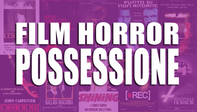 I migliori film horror sulla possessione diabolica e demoniaca