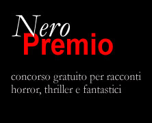 NeroPremio - Concorso Gratuito per Racconti Horror, Thriller e Fantastici