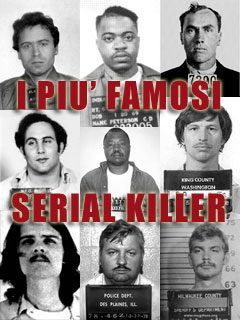 I Serial Killer più famosi degli ultimi 100 anni: la classifica