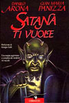 Danilo Arona e Gian Maria Panizza - Satana ti vuole - Una mappa aggiornata e completa dei moderni riti occulti