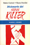 Matteo Curtoni, Maura Parolini - Dizionario dei Serial Killer