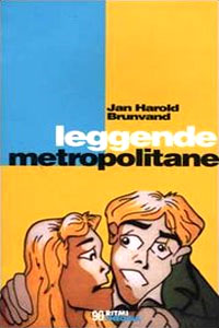 Clicca per leggere la scheda editoriale di Leggende Metropolitane di Jan H. Brunvand