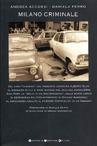 Clicca per leggere la scheda editoriale di Milano criminale di A. Accorsi, D. Ferro
