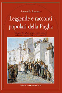 Clicca per leggere la scheda editoriale di Leggende e racconti popolari della Puglia di Antonella Lattanzi