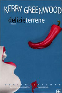 Clicca per leggere la scheda editoriale di Delizie terrene di Kerry Greenwood