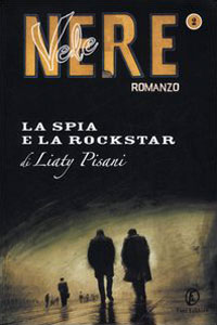 Clicca per leggere la scheda editoriale di La spia e la rockstar di Liaty Pisani