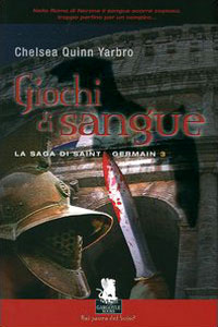 Clicca per leggere la scheda editoriale di Giochi di sangue di Chelsea Quinn Yarbro
