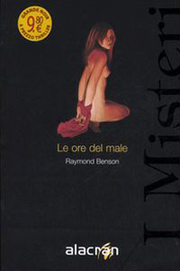 Clicca per leggere la scheda editoriale di Le ore del male di Raymond Benson