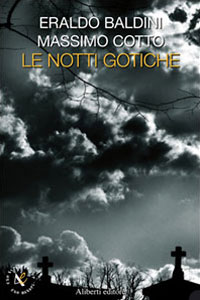 Clicca per leggere la scheda editoriale di Le notti gotiche di Eraldo Baldini, Massimo Cotto