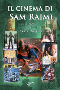 Clicca per leggere la scheda editoriale di Il cinema di Sam Raimi di Fabio Zanello