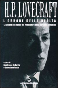 Clicca per leggere la scheda editoriale di H.P. Lovecraft: L'orrore della realt di G. De Turris, S. Fusco