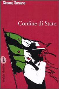 Clicca per leggere la scheda editoriale di Confine di stato di Simone Sarasso