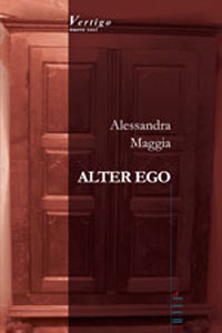 Clicca per leggere la scheda editoriale di Alter Ego di Alessandra Maggia