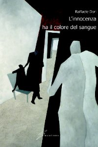 Clicca per leggere la scheda editoriale di Linnocenza ha il colore del sangue di Raffaele Dori