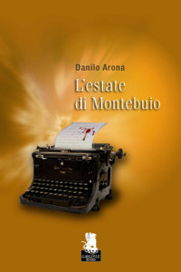 Clicca per leggere la scheda editoriale di L'estate di Montebuio di Danilo Arona