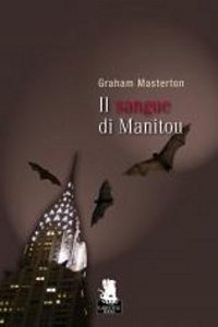 Clicca per leggere la scheda editoriale di Il sangue di Manitou di Graham Masterton