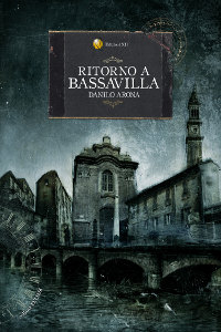 Clicca per leggere la scheda editoriale di Ritorno a Bassavilla di Danilo Arona