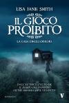 Lisa Jane Smith - Il gioco proibito. La casa degli orrori