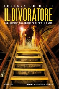 Clicca per leggere la scheda editoriale di Il divoratore di Lorenza Ghinelli