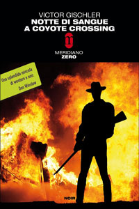 Clicca per leggere la scheda editoriale di Notte di sangue a Coyote Crossing di Victor Gischler
