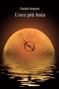 Clicca per leggere la scheda editoriale di L'Ora pi Buia di Claudio Vergani