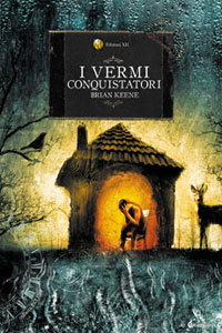 Clicca per leggere la scheda editoriale di I Vermi Conquistatori di Brian Keene
