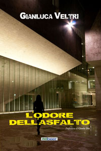 Clicca per leggere la scheda editoriale di L'Odore dell'Asfalto di Gianluca Veltri