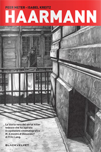Clicca per leggere la scheda editoriale di Haarmann di Peer Meter e Isabel Kreitz