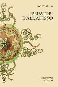 Clicca per leggere la scheda editoriale di Predatori dall'Abisso di Ivo Torello