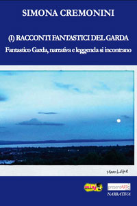 Clicca per leggere la scheda editoriale di (I) Racconti Fantastici del Garda di Simona Cremonini