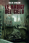 Le Radici del Cielo