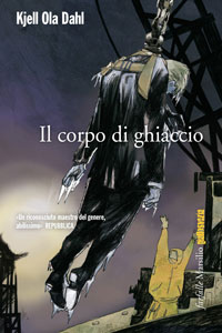 Clicca per leggere la scheda editoriale di Il Corpo di Ghiaccio di Kjell Ola Dahl
