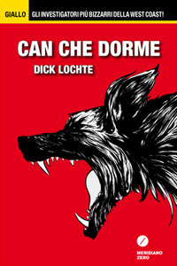 Clicca per leggere la scheda editoriale di Can che dorme di Dick Lochte