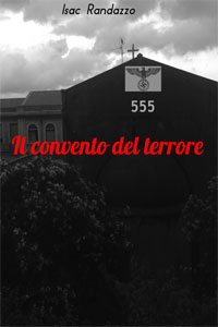 Clicca per leggere la scheda editoriale di 555 - Il Convento del Terrore di Isac Randazzo