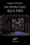 Fabio Strinati - Dal proprio nido alla vita