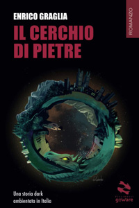 Clicca per leggere la scheda editoriale di Il cerchio di pietre di Enrico Graglia
