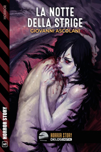 Clicca per leggere la scheda editoriale di La notte della Strige di Giovanni Ascolani