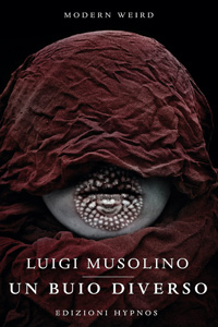 Clicca per leggere la scheda editoriale di Un buio diverso di Luigi Musolino