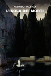 Fabrizio Valenza - L'isola dei morti