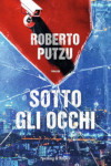 Roberto Putzu - Sotto gli occhi