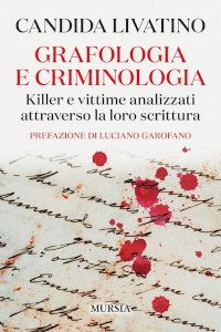 Clicca per leggere la scheda editoriale di Grafologia e criminologia di Candida Livatino