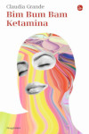 Claudia Grande - Bim Bum Bam Ketamina