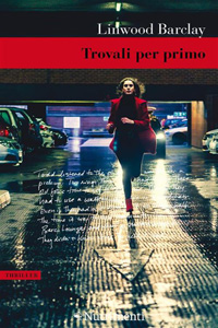 Clicca per leggere la scheda editoriale di Trovali per primo di Linwood Barclay