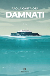Clicca per leggere la scheda editoriale di Damnati di Paola Castriota