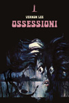 Vernon Lee - Ossessioni