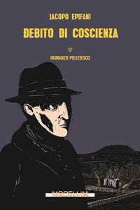 Clicca per leggere la scheda editoriale di Debito di coscienza di Jacopo Epifani