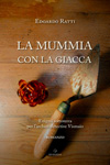 Nuovo libro La mummia con la giacca di Edoardo Ratti